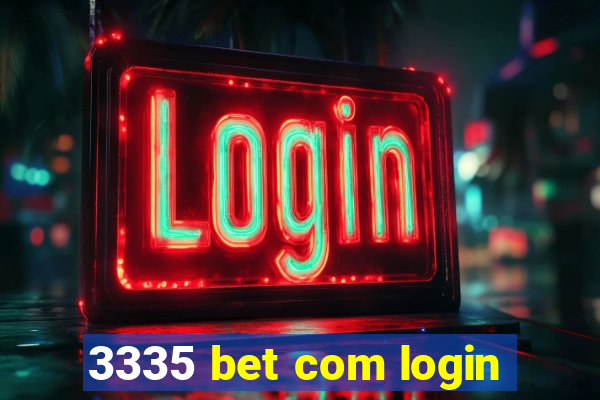 3335 bet com login